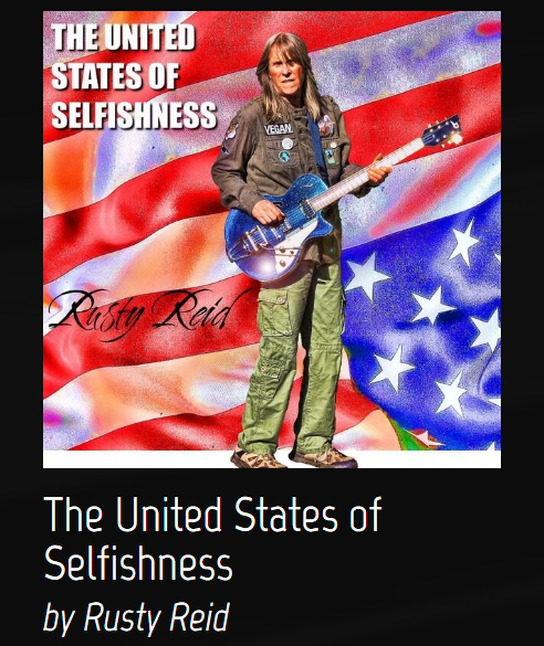 The United States of Selfishness by Rusty Reid